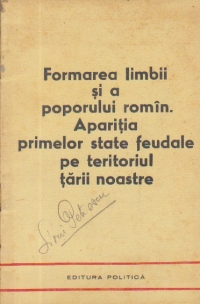 Formarea limbii si a poporului roman. Aparitia primelor state feudale pe teritoriul tarii noastre