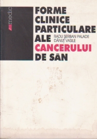 FORME CLINICE PARTICULARE ALE CANCERULUI DE SAN