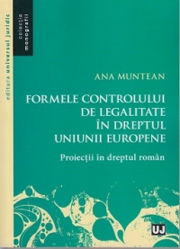 Formele controlului de legalitate in dreptul Uniunii Europene. Proiectii in dreptul roman