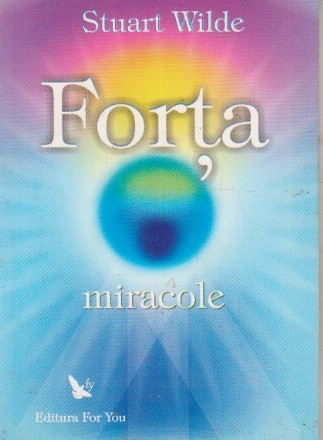 Forta, Miracole