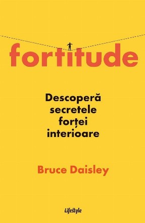 Fortitude : Descoperă secretele forţei interioare