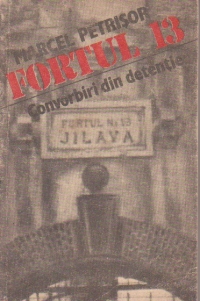 Fortul 13 - convorbiri din detentie