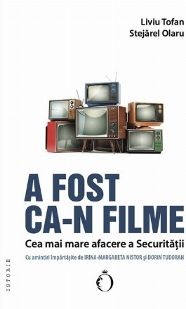 A fost ca-n filme : cea mai mare afacere a Securităţii