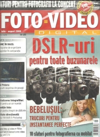 Foto-Video Digital, Iulie-August 2008 - DSLR-uri pentru toate buzunarele