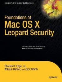 FOUNDATIONS OF MAC OS X LEOPARD SECURIT