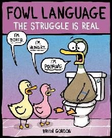 Fowl Language: The Struggle Is Real