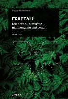 Fractalii : nici norii nu sunt sfere, nici munţii nu sunt conuri