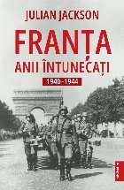 Franţa anii întunecaţi 1940 1944