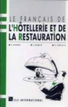 Le francais de l\'hôtellerie et de la restauration