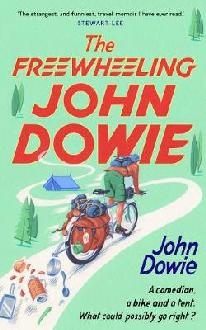 Freewheeling John Dowie