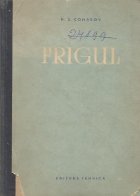 Frigul - Indreptar de frigotehnie (traducere din limba rusa)