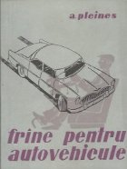 Frine pentru autovehicule