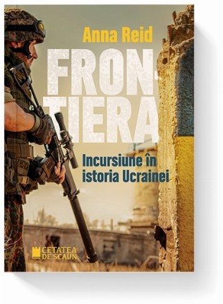 Frontiera : incursiune în istoria Ucrainei