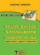 Fructe Exotice Stimulente Condimente Naturale