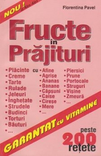 Fructe in prajituri - peste 200 de retete