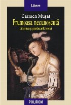 Frumoasa necunoscută. Literatura şi paradoxurile teoriei