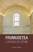 Frumusetea lucrurilor ultime