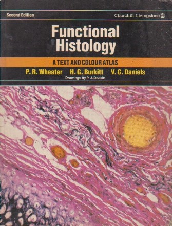 Functional Histology. A text and colour atlas. Second edition