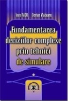 Fundamentarea deciziilor complexe prin tehnici