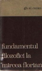 Fundamentul filozofiei Mircea Florian