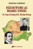 Făuritori ai Marii Uniri : dr. Ioan Ciordaş şi dr. Nicolae Bolcaş