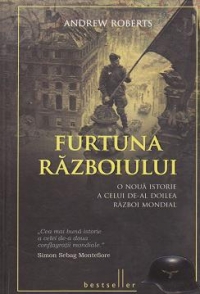 Furtuna razboiului. O noua istorie a celui de-al Doilea Razboi Mondial