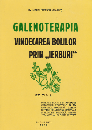 Galenoterapia. Vindecarea bolilor prin ierburi