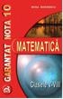 Garantat nota 10 la matematica - clasele V-VIII - culegere de exercitii si probleme