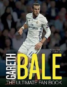 Gareth Bale:The Ultimate Fan Book