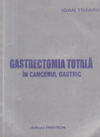 Gastrectomia totala in cancerul gastric