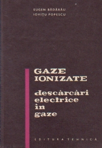 Gaze ionizate. Descarcari electrice in gaze