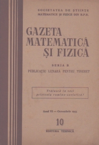 Gazeta matematica si fizica,  10/1955