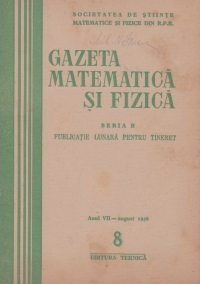 Gazeta matematica si fizica,  8/1956