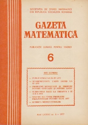 Gazeta Matematica, Nr. 6 - Iunie 1977