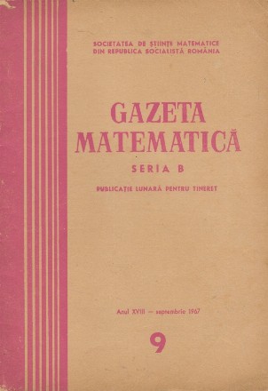 Gazeta Matematica, Nr. 09/Septembrie 1967