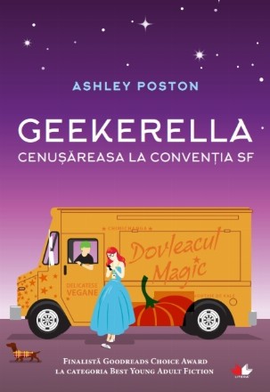 Geekerella. Cenușăreasa la Convenția SF