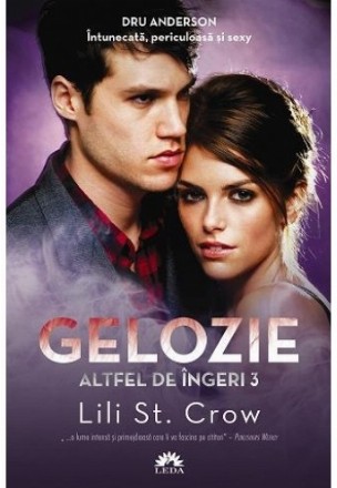 Gelozie (Altfel de ingeri, vol.3)