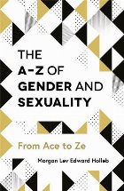 A-Z of Gender and Sexuality