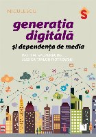 Generatia digitala dependenta media