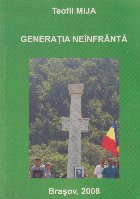 Generatia neinfranta Marturisirile unui supravietuitor