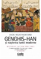 Genghis han nasterea lumii moderne