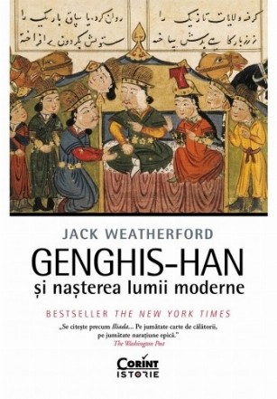 Genghis-han si nasterea lumii moderne