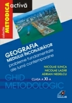 GEOGRAFIA MEDIULUI INCONJURATOR. PROBLEME FUNDAMENTALE ALE LUMII CONTEMPORANE. CLASA A XI-A