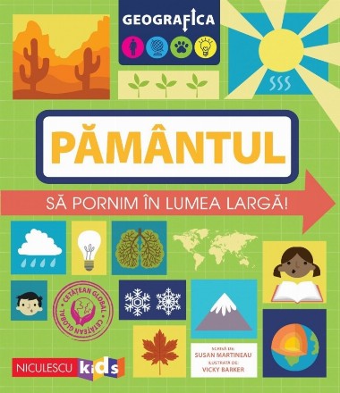 Geografica: Pamantul. Sa pornim in lumea larga!