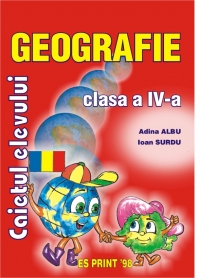 Geografie. Caietul elevului clasa a IV-a