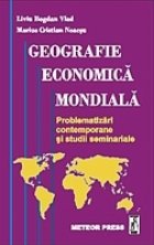 Geografie economica mondiala problematizari contemporane