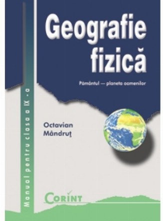 Geografie fizică - Manual pentru clasa a IX-a