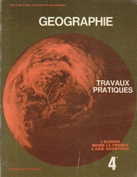 Geographie. Travaux Pratiques, Classe de Quatrieme - L'Europe (Moins la France) L'Asie Sovietique