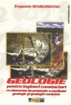 Geologie pentru ingineri constructori cu elemente de protectie a mediului geologic si geologie turistica