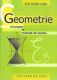 Geometrie - concepte si metode de studiu: Metoda coordonatelor in spatiul euclidian (Vol.2, editie 2003)